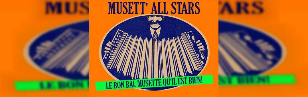 Musett’ All Stars (swing musette)