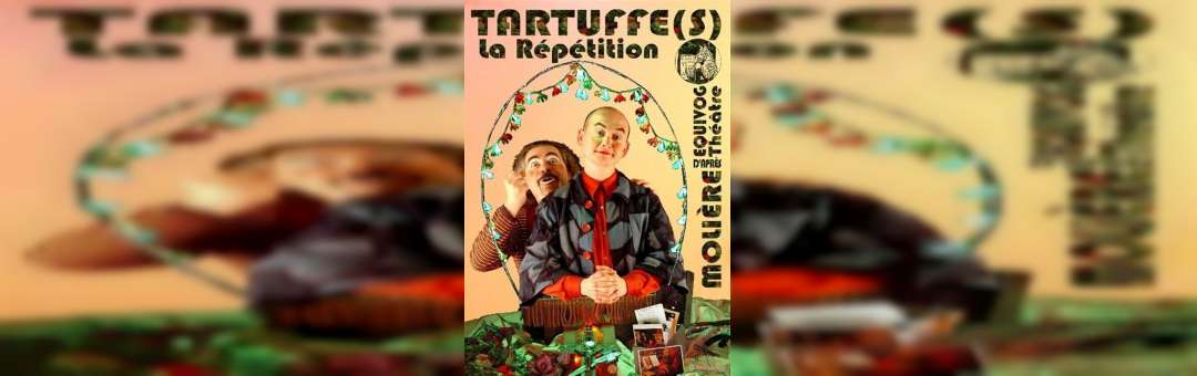 Tartuffe(s), la répétition