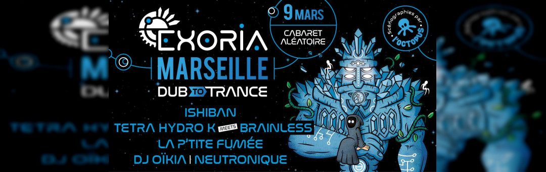 Exoria – Dub to Trance (Marseille)