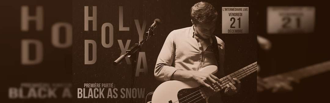 Concert Holy Doxa & Black as Snow – Intermédiaire Live