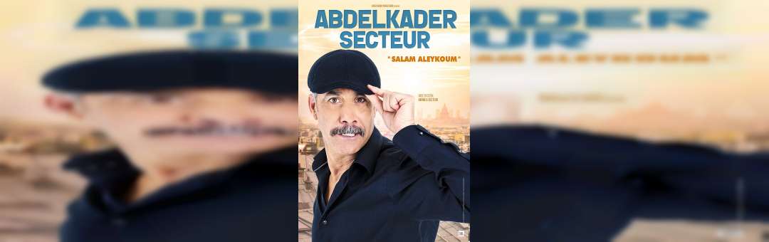 Abdelkader Secteur dans Salam Aleykoum