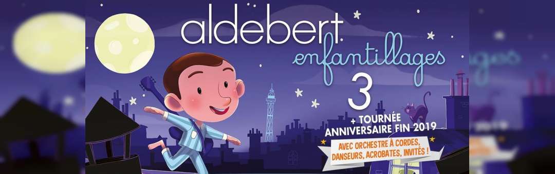 Aldebert – Enfantillages 3 :10 ans d’Enfantillages à Marseille!