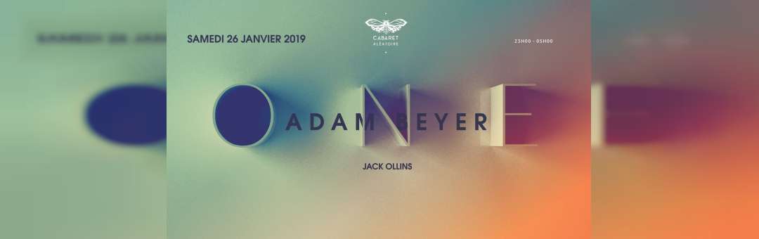 One | Adam Beyer – Opening saison 2019 du Cabaret Aléatoire
