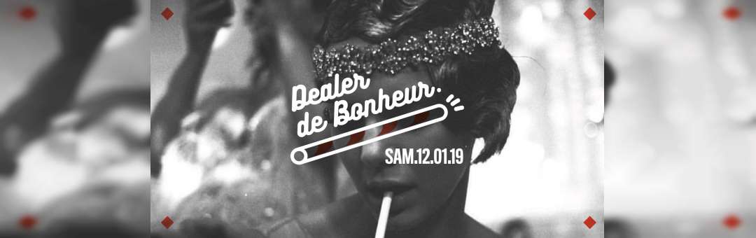 Chez Pablo / Dealer de Bonheur / Samedi 12 Janvier