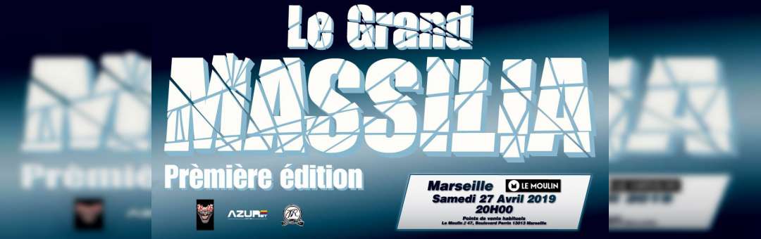 Le Grand Massilia (Première édition) Samedi 27 avril @Lemoulin
