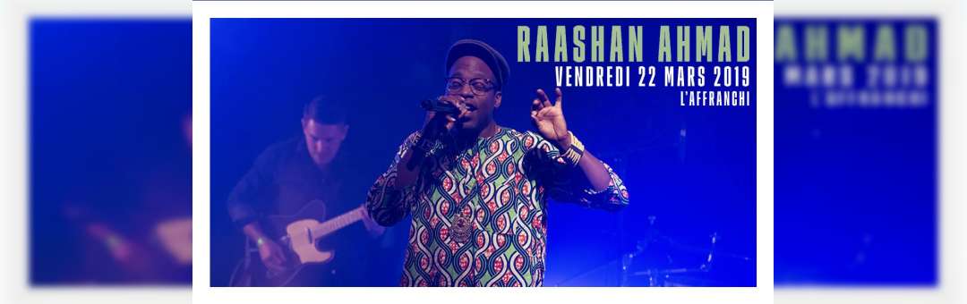 Raashan Ahmad en concert à Marseille (L’Affranchi) le 22/03/19