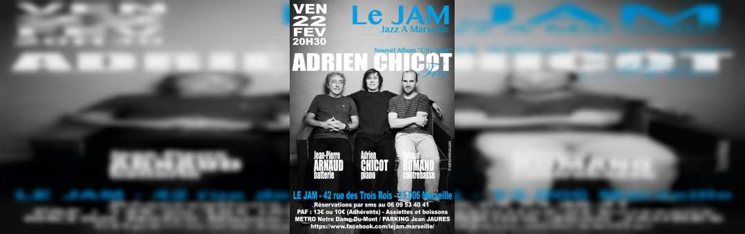 Adrien Chicot Trio Feat. Jean-Pierre Arnaud & Sylvain Romano