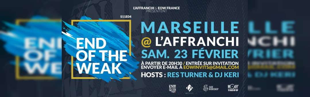 1/4 finale End Of The Weak Marseille (L’Affranchi) le 23/02/19