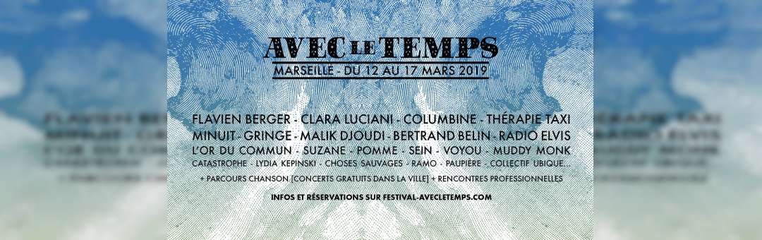 Festival Avec Le Temps – Du 12 au 17 mars 2019 – Marseille