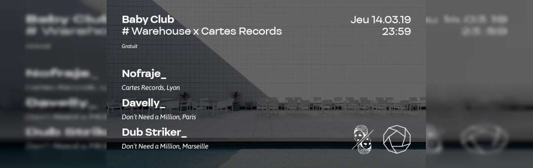 Warehouse x Cartes records (Lyon) – Baby Club