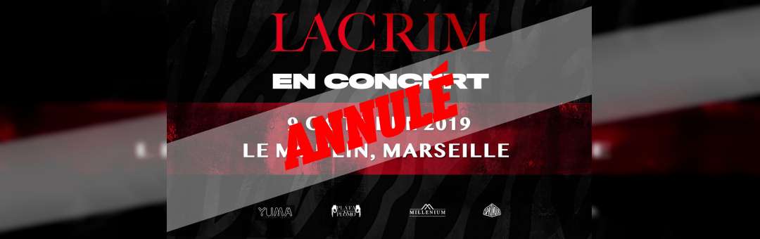 -ANNULÉ- Lacrim • Le Moulin, Marseille • 9 octobre 2019