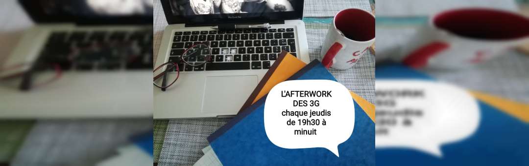 L’Afterwork des 3G
