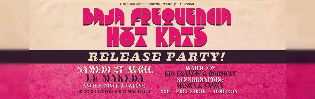 Baja Frequencia • HOT KATS Release Party