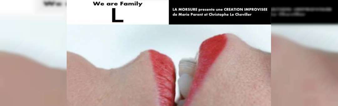 Spectacle We are Family: L – One Woman Show Cie La Morsure