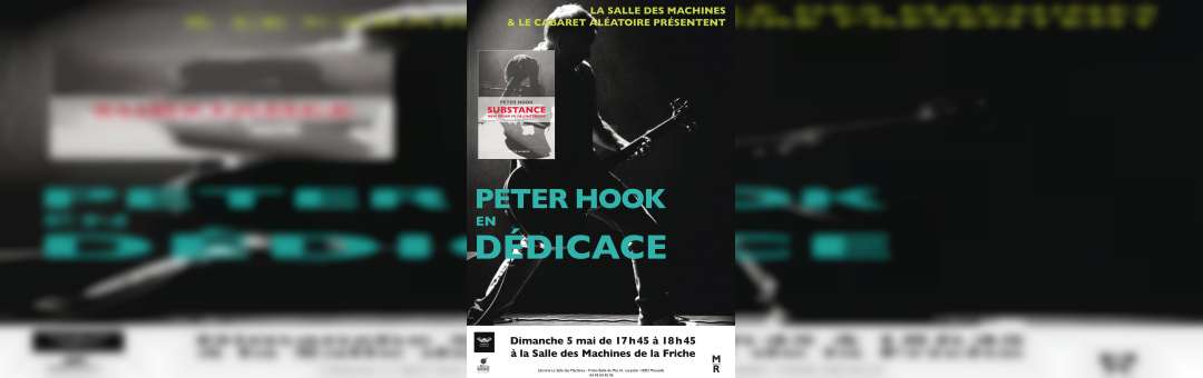 Peter Hook – concert et dédicace à Marseille