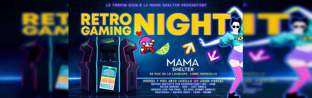 Retro Gaming Night Tarpin Bien au Mama Shelter