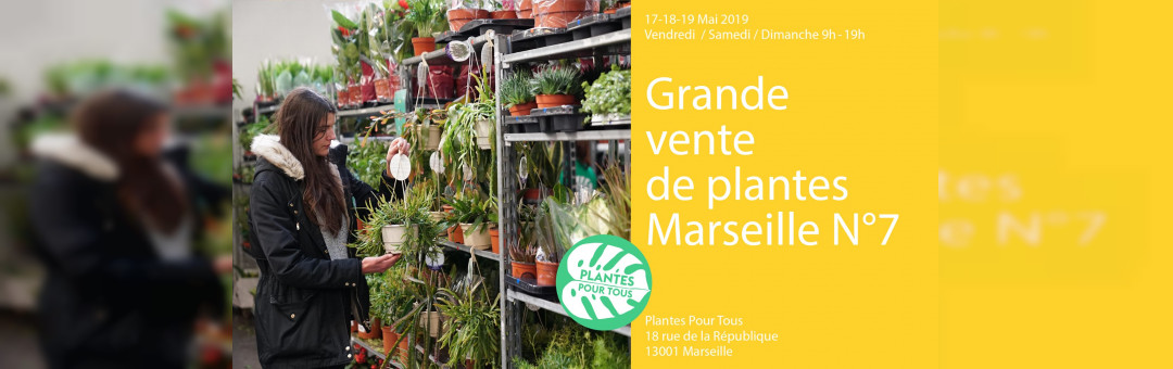 Grande Vente de Plantes Marseille N°7