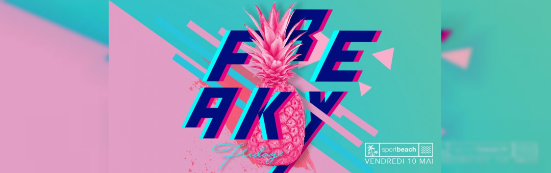 Freaky Friday / SportBeach / Tous les Vendredis