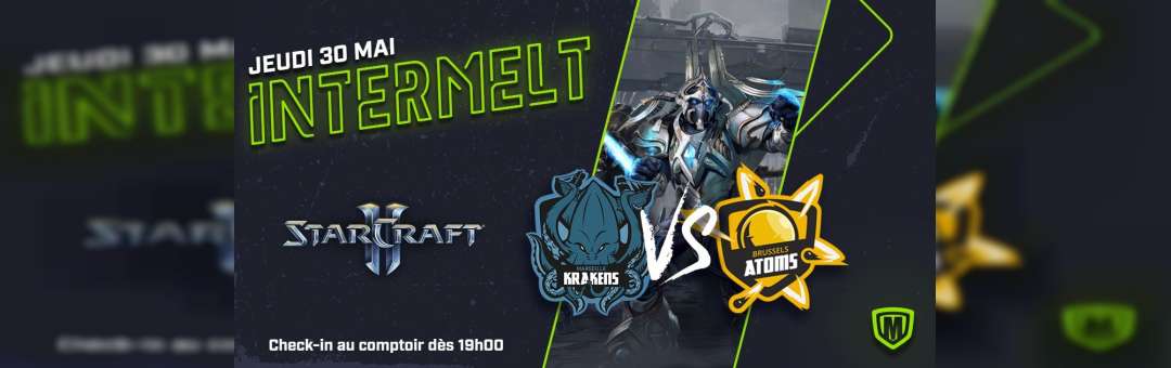 Intermelt’ Starcraft II : Marseille VS Bruxelles