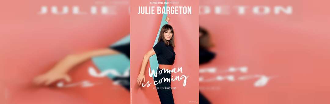 Julie Bargeton dans Woman is coming