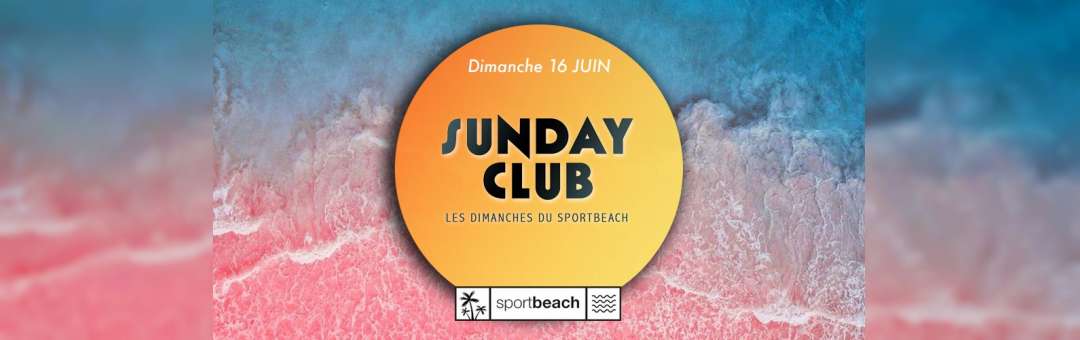 Sunday Club x Les Dimanches du Sport Beach
