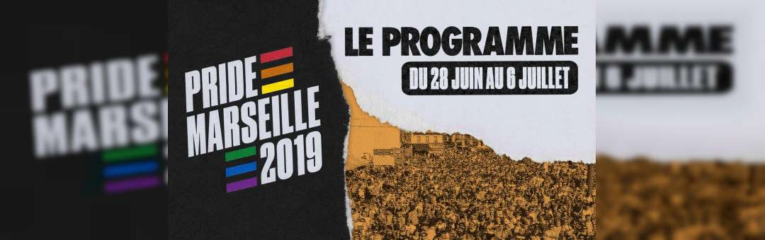 Pride Marseille 2019 – Le Programme