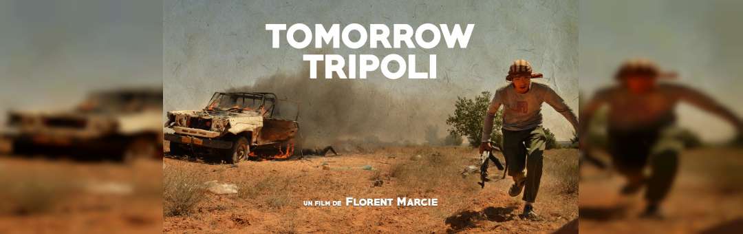 Tomorrow Tripoli / Rencontre avec Florent Marcie à Marseille