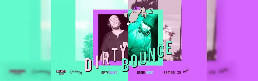 Dirty Bounce !