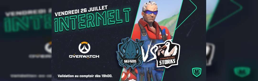 Intermelt’ Overwatch : Marseille VS Strasbourg
