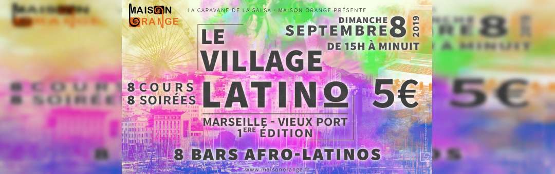 Le Village Latino de Marseille – Vieux Port 1ère édition !