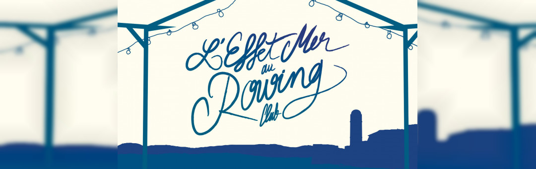 L’Effet Mer – Rooftop du Rowing Club