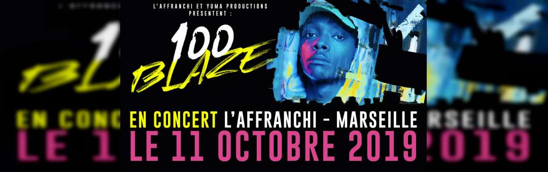 100 BLAZE en concert à Marseille (L’Affranchi) le 11/10/19