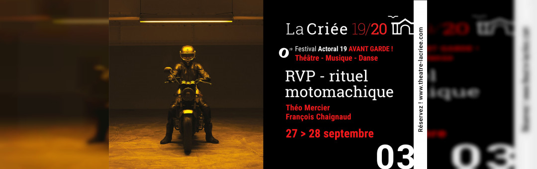 03 | RVP – rituel motomachique / Festival Actoral 19