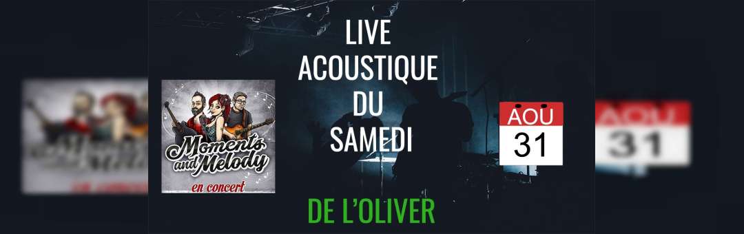 Live Acoustique du Samedi – Moments & Melody