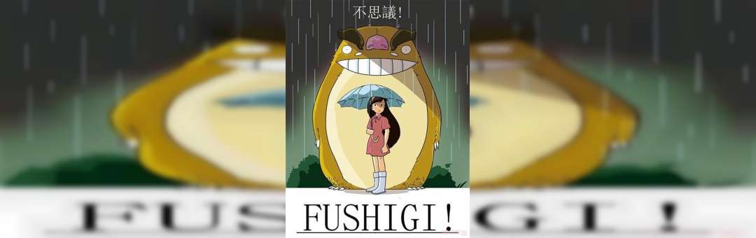 Fushigi !