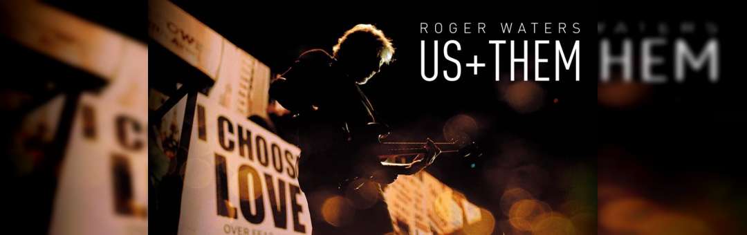Roger Waters : US + THEM