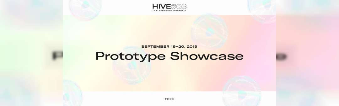 Prototype Showcase Hive#03