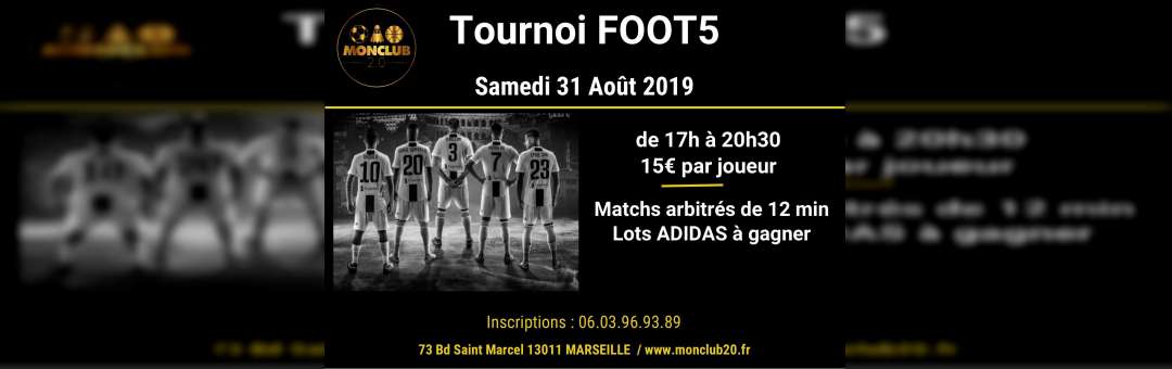 Tournoi Foot5 Marseille Samedi 31 Aout 2019 à 17h à Monclub2.0