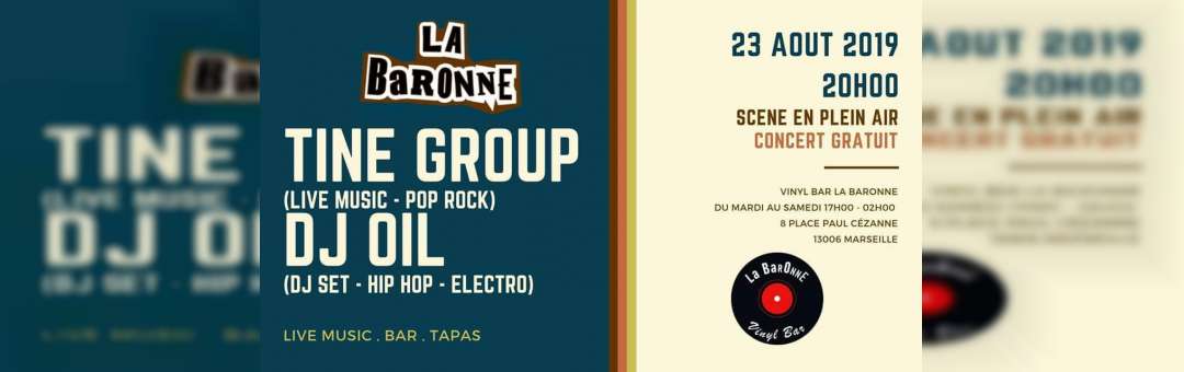 La Baronne : Pop Rock Live TINE Group – DJ Oil Hip Hop Electro