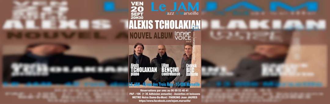 Alexis Tcholakian Trio – Sortie officielle Album Inner Voice V2
