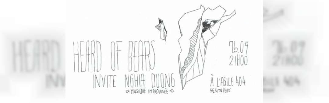 Heard Of Bears invite Nghia Duong @Asile 404