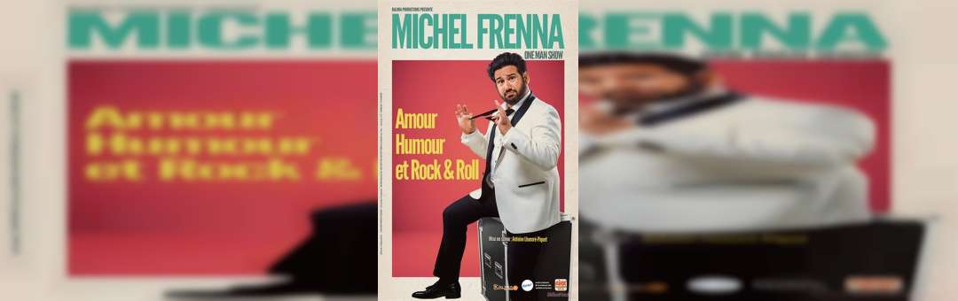 Michel Frenna dans Amour Humour et Rock & Roll