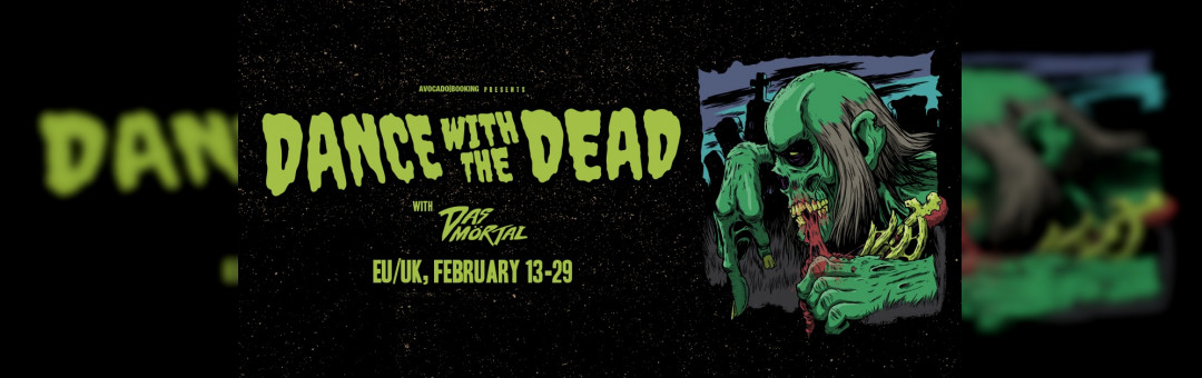 Dance With The Dead + Das Môrtal – au Moulin Marseille