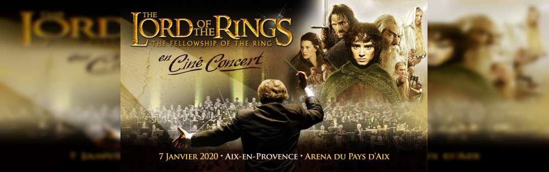 Ciné-concert • Le Seigneur des Anneaux • Aix en Provence
