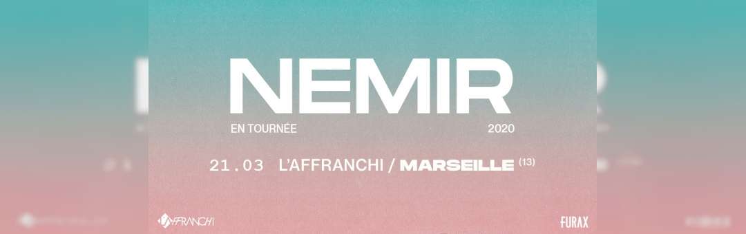 NEMIR en concert à Marseille (L’Affranchi) le 21/03/20
