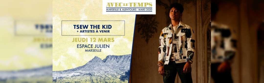 Avec Le Temps #22 : Tsew The Kid – Marseille