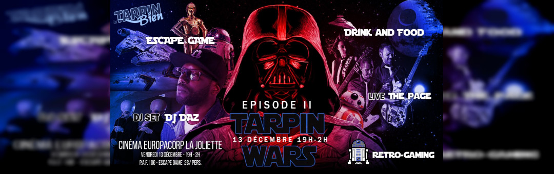 Soirée Tarpin Wars II