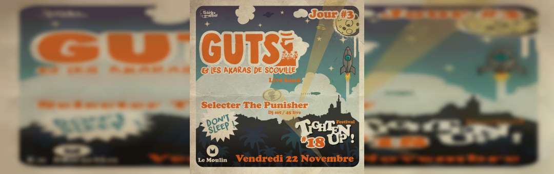 GUTS & les Akaras de Scoville au Moulin | Festival Tighten Up