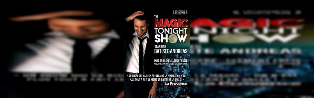Batiste Andreas dans The Magic Tonight Show