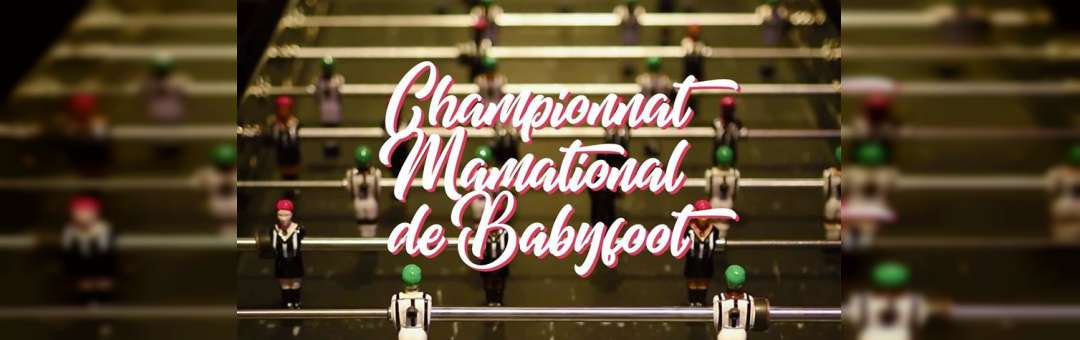 Mama Marseille // Championnat MAMAtional de Babyfoot